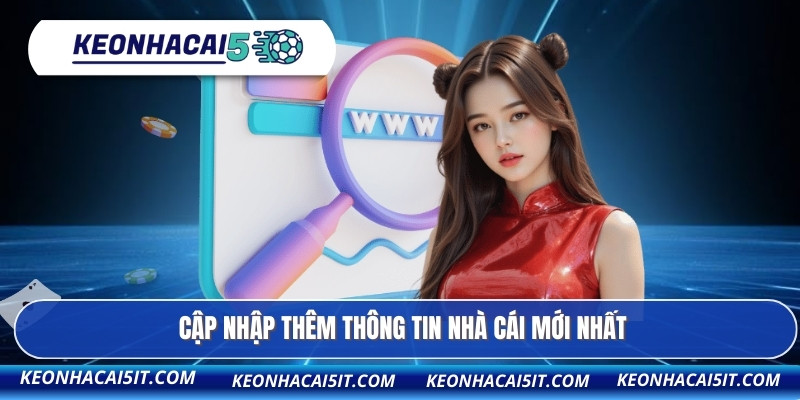 Cập nhập thêm thông tin nhà cái mới nhất
