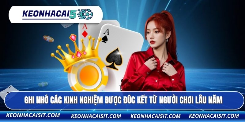 Ghi nhớ các kinh nghiệm được đúc kết từ người chơi lâu năm