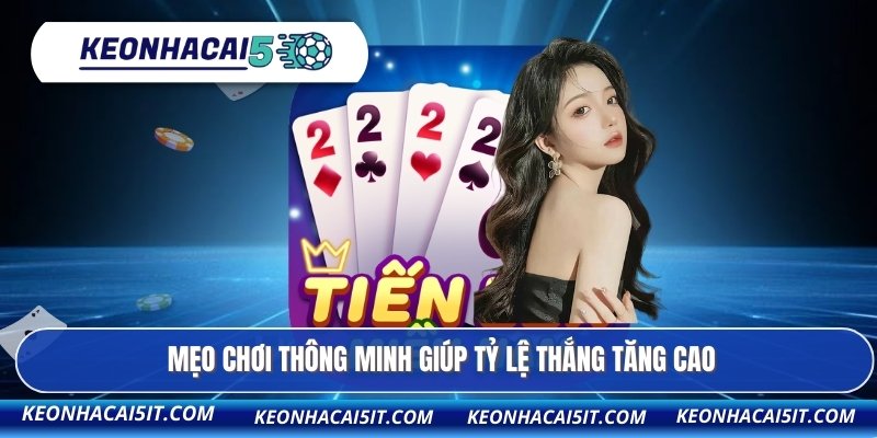 Mẹo chơi thông minh giúp tỷ lệ thắng tăng cao